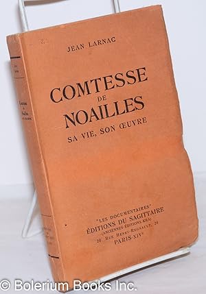 Seller image for Comtesse de Noailles: Sa Vie, Son Oeuvre for sale by Bolerium Books Inc.