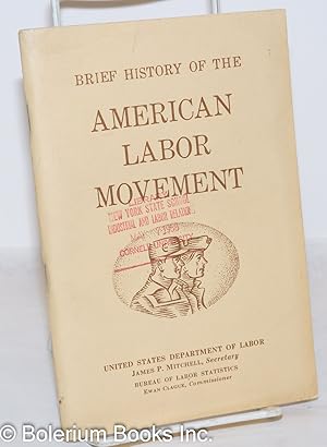 Imagen del vendedor de Brief history of the American labor movement a la venta por Bolerium Books Inc.