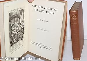 The Early English Tobacco Trade; with eight plates