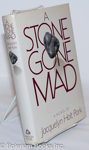 Seller image for A Stone Gone Mad a novel for sale by Bolerium Books Inc.