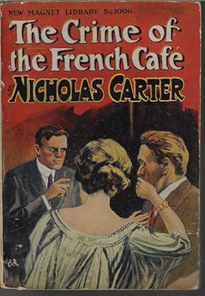 THE CRIME OF THE FRENCH CAFE; New Magnet Library No. 1006