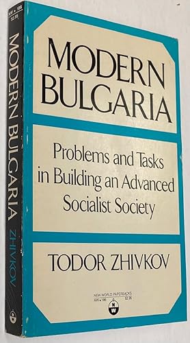 Modern Bulgaria: Problems and tasks in building an advanced socialist society