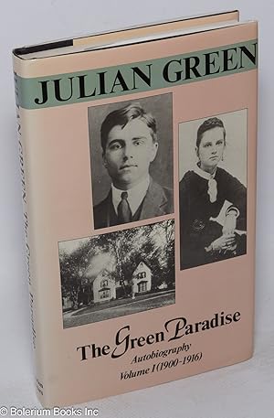 Image du vendeur pour The Green Paradise: autobiography vol. 1 (1900-1916) mis en vente par Bolerium Books Inc.