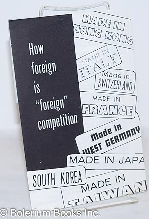 Imagen del vendedor de How foreign is 'foreign' competition a la venta por Bolerium Books Inc.