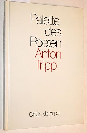 Bild des Verkufers fr Palette des Poeten Anton Tripp. zum Verkauf von Versandantiquariat Kerstin Daras