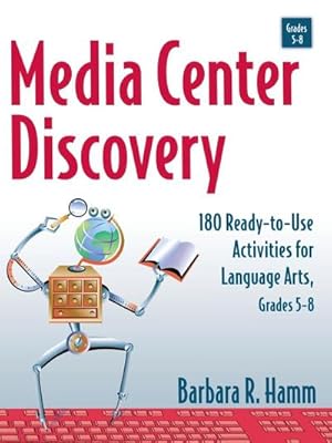 Immagine del venditore per Media Center Discovery : 180 Ready-To-Use Activities for Language Arts, Grades 5-8 venduto da AHA-BUCH GmbH