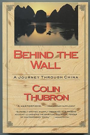 Seller image for Behind the Wall: A Journey Through China for sale by Between the Covers-Rare Books, Inc. ABAA