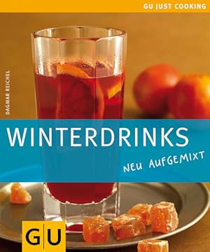 Winterdrinks neu aufgemixt