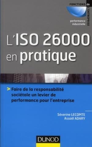 Image du vendeur pour l'iso 26000 en pratique ; initier, mettre en oeuvre et piloter la dmarche mis en vente par Chapitre.com : livres et presse ancienne