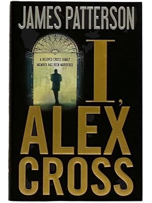 Seller image for I, Alex Cross for sale by Yesterday's Muse, ABAA, ILAB, IOBA