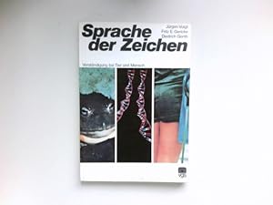Seller image for Sprache der Zeichen : Verstndigung bei Tier u. Mensch; [eine Windrose-Produktion im Auftr. d. ZDF]. for sale by Antiquariat Buchhandel Daniel Viertel