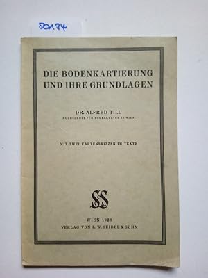 Die Bodenkartierung und ihre Grundlagen Alfred Till / Bodensystematik, Bodenklassifikation, Boden...