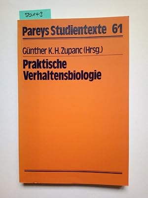 Bild des Verkufers fr Praktische Verhaltensbiologie. hrsg. von Gnther K. H. Zupanc. Mit Beitr. von Helmut Altner . / Pareys Studientexte ; Nr. 61 zum Verkauf von Versandantiquariat Claudia Graf