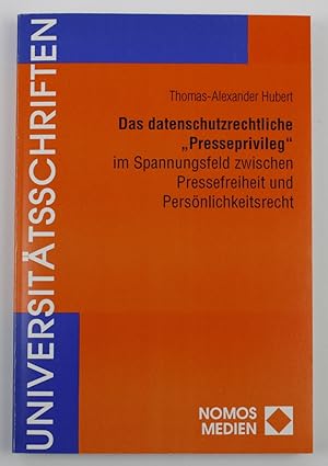 Bild des Verkufers fr Das datenschutzrechtliche "Presseprivileg" im Spannungsfeld zwischen Pressefreiheit und Persnlichkeitsrecht: Informationelle Selbstbestimmung als Vermeidung von Befangenheit (= Nomos Universittsschriften Medien Band 10) zum Verkauf von Buchkanzlei