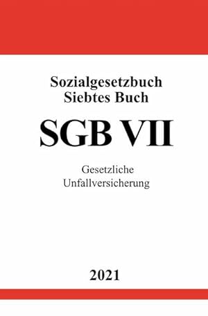 Bild des Verkufers fr Sozialgesetzbuch Siebtes Buch (SGB VII) : Gesetzliche Unfallversicherung. DE zum Verkauf von Smartbuy