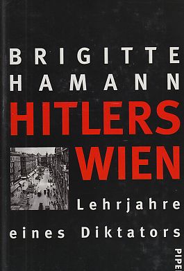 Bild des Verkäufers für Hitlers Wien : Lehrjahre eines Diktators. zum Verkauf von Fundus-Online GbR Borkert Schwarz Zerfaß