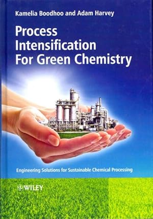 Seller image for Process Intensification Technologies for Green Chemistry : Engineering Solutions for Sustainable Chemical Processing for sale by GreatBookPrices