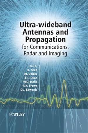 Bild des Verk�ufers f�r Ultra Wideband : Antennas and Propagation for Communications and Radar and Imaging zum Verkauf von GreatBookPrices