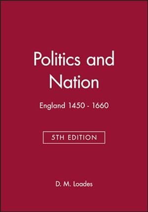 Seller image for Politics and Nation England 1450-1660 : England, 1450-1660 for sale by GreatBookPrices