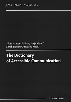 Imagen del vendedor de The Dictionary of Accessible Communication. Easy - Plain - Accessible ; 9. a la venta por Fundus-Online GbR Borkert Schwarz Zerfa