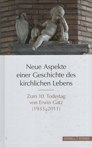 Immagine del venditore per Neue Aspekte einer Geschichte des kirchlichen Lebens. Zum 10. Todestag von Erwin Gatz (1933-2011). venduto da Fundus-Online GbR Borkert Schwarz Zerfa