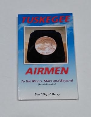 TUSKEGEE AIRMEN To the Moon, Mars and Beyond (Secrets Revealed) SIGNED