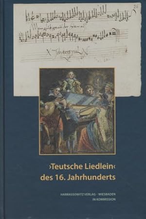 Seller image for Teutsche Liedlein" des 16. Jahrhunderts. Wolfenbtteler Abhandlungen zur Renaissanceforschung, 35. for sale by Fundus-Online GbR Borkert Schwarz Zerfa