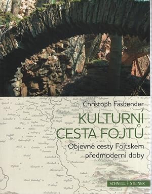 Immagine del venditore per Kulturn cesta fojtu. Objevn cesty Foitskem predmodern doby.; Prelozilil Pavel Masark venduto da Fundus-Online GbR Borkert Schwarz Zerfa