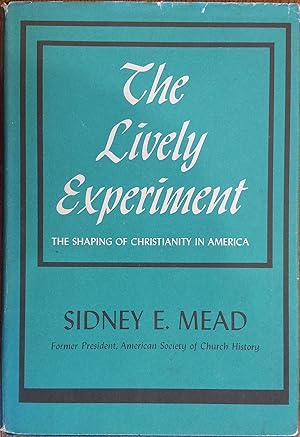 Seller image for The Lively Experiment: The Shaping of Christianity in America for sale by The Book House, Inc.  - St. Louis