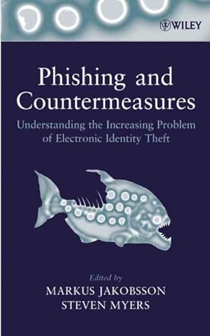 Seller image for Phishing And Countermeasures : Understanding the Increasing Problem of Electronic Identity Theft for sale by GreatBookPrices