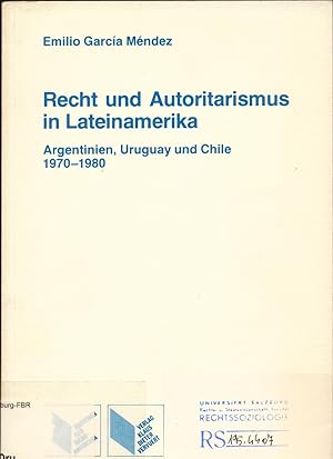 Imagen del vendedor de Recht und Autoritarismus in Lateinamerika Argentinien, Uruguay und Chile 1970 - 1980 a la venta por avelibro OHG