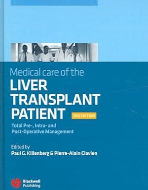 Image du vendeur pour Medical Care of the Liver Transplant Patient : Total Pre-, Intra- and Post-Operative Management mis en vente par GreatBookPrices