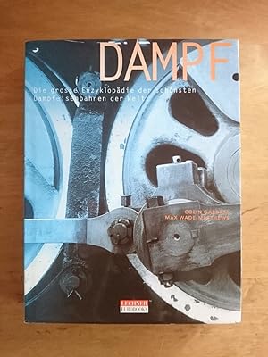 Seller image for Dampf - Die groe Enzyklopdie der schnsten Dampfeisenbahnen der Welt for sale by Antiquariat Birgit Gerl