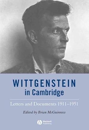 Immagine del venditore per Wittgenstein in Cambridge : Letters and Documents 1911-1951 venduto da GreatBookPricesUK