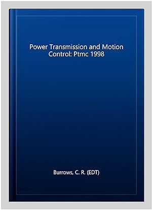 Immagine del venditore per Power Transmission and Motion Control: Ptmc 1998 venduto da GreatBookPrices