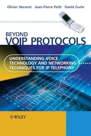 Bild des Verkufers fr Beyond VoIP Protocols : Understanding Voice Technology And Networking Techniques For IP Telephony zum Verkauf von GreatBookPrices