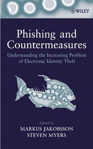 Seller image for Phishing And Countermeasures : Understanding the Increasing Problem of Electronic Identity Theft for sale by GreatBookPrices