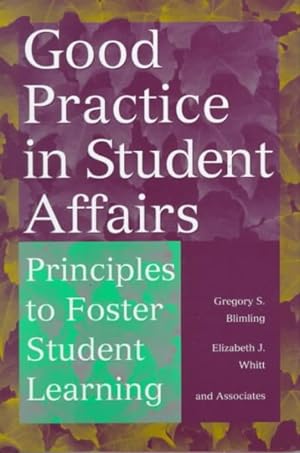 Imagen del vendedor de Good Practice in Student Affairs : Principles to Foster Student Learning a la venta por GreatBookPricesUK