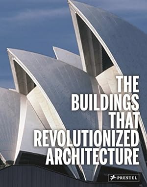 Seller image for Buildings That Revolutionized Architecture for sale by WeBuyBooks