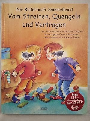 Vom Streiten, Quengeln und Vertragen: Vier Bilderbücher.