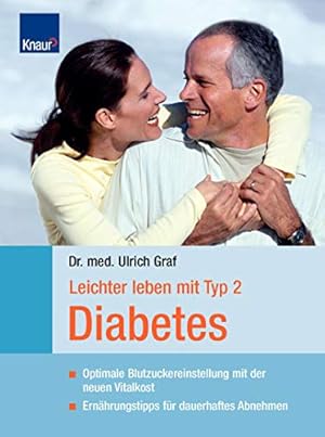 Leichter leben mit Typ-2-Diabetes : optimale Blutzuckereinstellung mit der neuen Vitalkost ; Ernä...