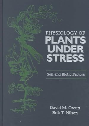 Seller image for Physiology of Plants Under Stress : Soil and Biotic Factors for sale by GreatBookPrices