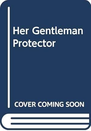 Bild des Verkufers fr Her Gentleman Protector (Historical Romance Large Print) zum Verkauf von WeBuyBooks