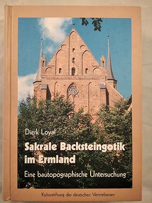 Sakrale Backsteingotik im Ermland: Eine bautopographische Untersuchung.