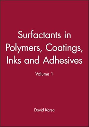 Immagine del venditore per Surfactants in Polymers, Coatings, Inks and Adhesives venduto da GreatBookPrices