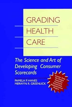 Immagine del venditore per Grading Health Care : The Science and Art of Developing Consumer Scorecards venduto da GreatBookPricesUK