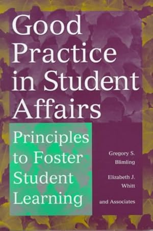 Imagen del vendedor de Good Practice in Student Affairs : Principles to Foster Student Learning a la venta por GreatBookPrices