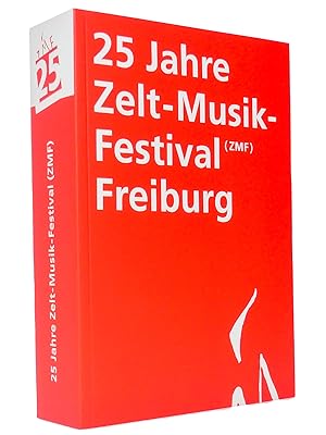 Seller image for 25 Jahre Zelt-Musik-Festival (ZMF) Freiburg for sale by exlibris24 Versandantiquariat