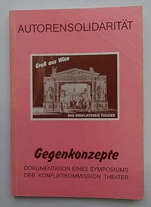 Bild des Verkufers fr Gegenkonzepte. Dokumentation eines Symposiums der Konfliktkommission Theater. Personenekomitee fr ein wirklichkeitsnahes Theater am 22. und 23. April 1988 im Theater im Knstlerhaus. zum Verkauf von Der Buchfreund