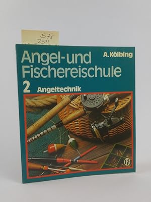 Seller image for Angel- und Fischereischule II. Angeltechnik for sale by ANTIQUARIAT Franke BRUDDENBOOKS